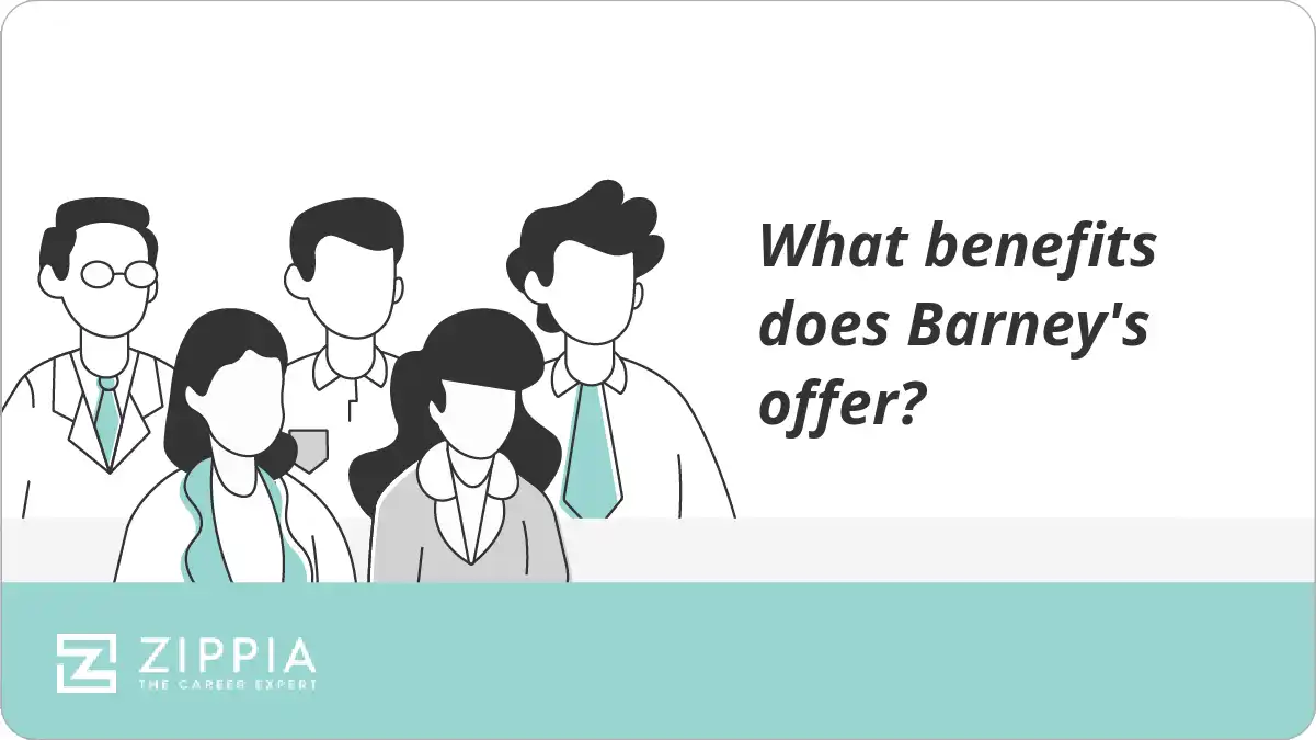 What benefits does Barney's offer?