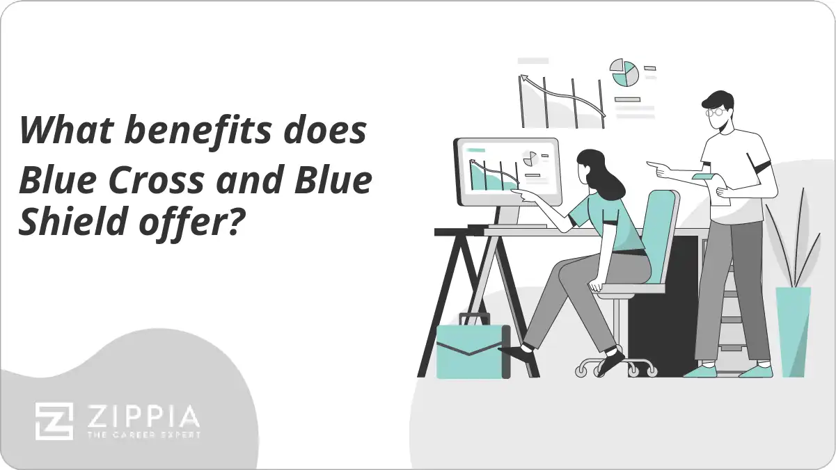What benefits does Blue Cross and Blue Shield offer? Zippia