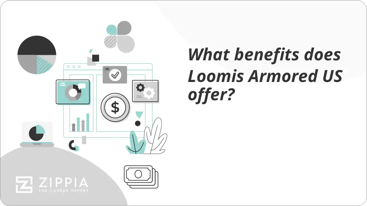 What benefits does Loomis Armored US offer? Zippia