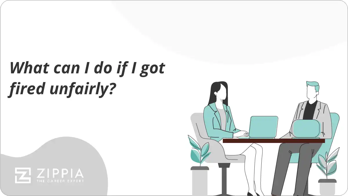 What can I do if I got fired unfairly?