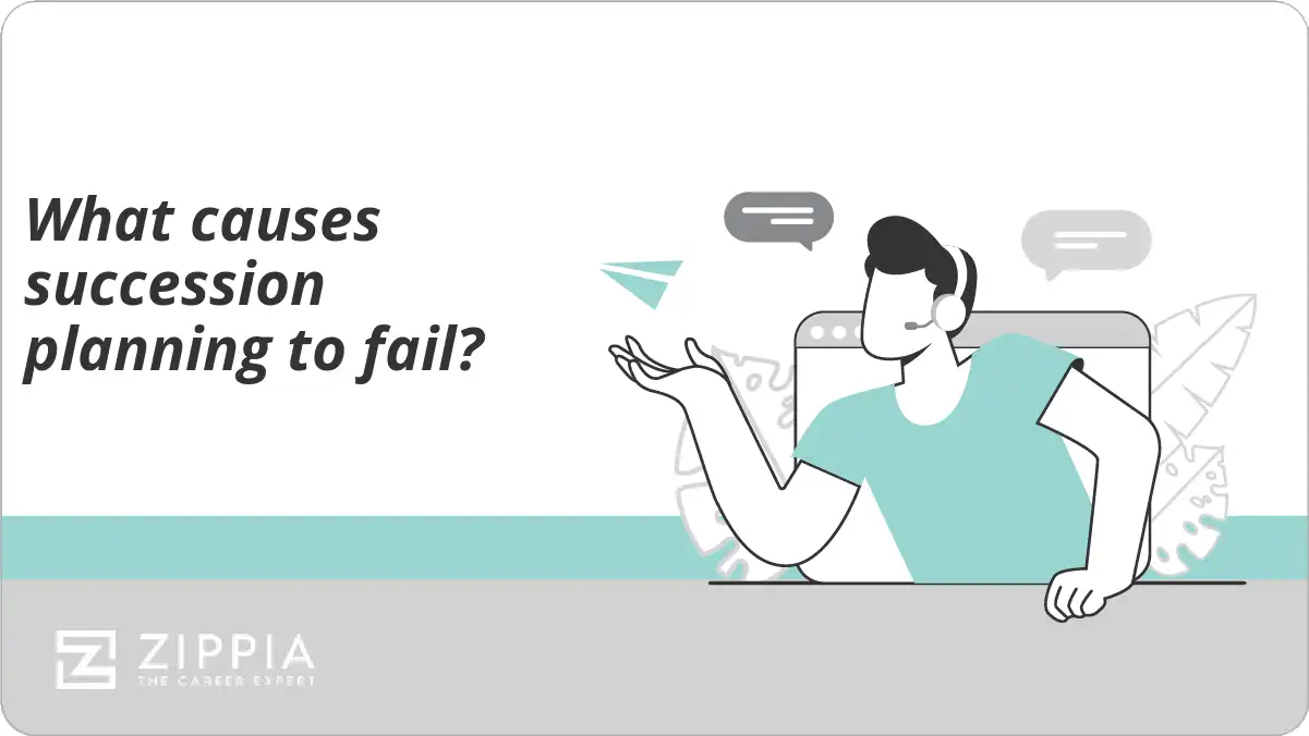 What causes succession planning to fail?