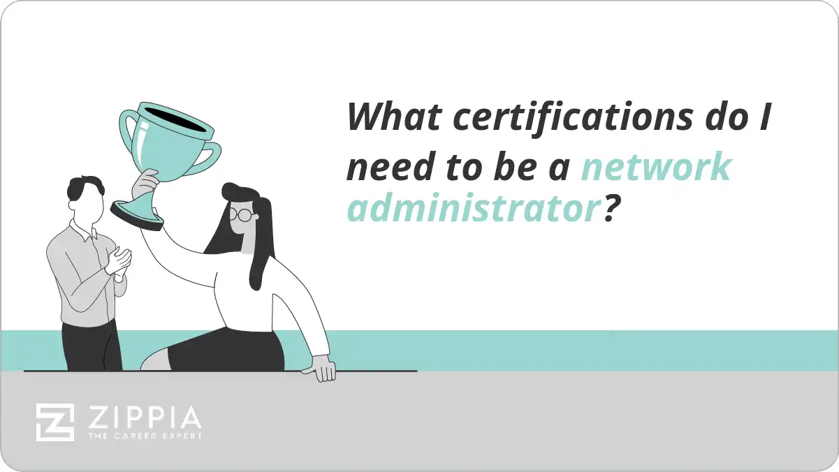 What certifications do I need to be a network administrator? Zippia