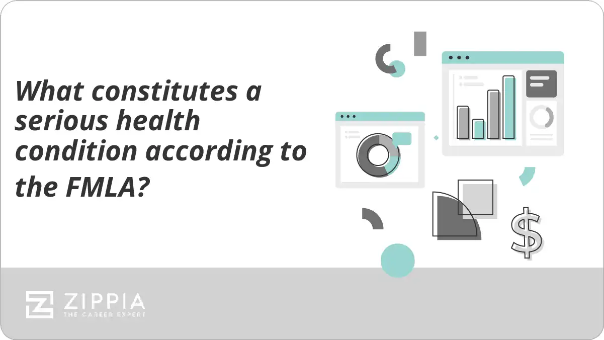 What constitutes a serious health condition according to the FMLA? Zippia