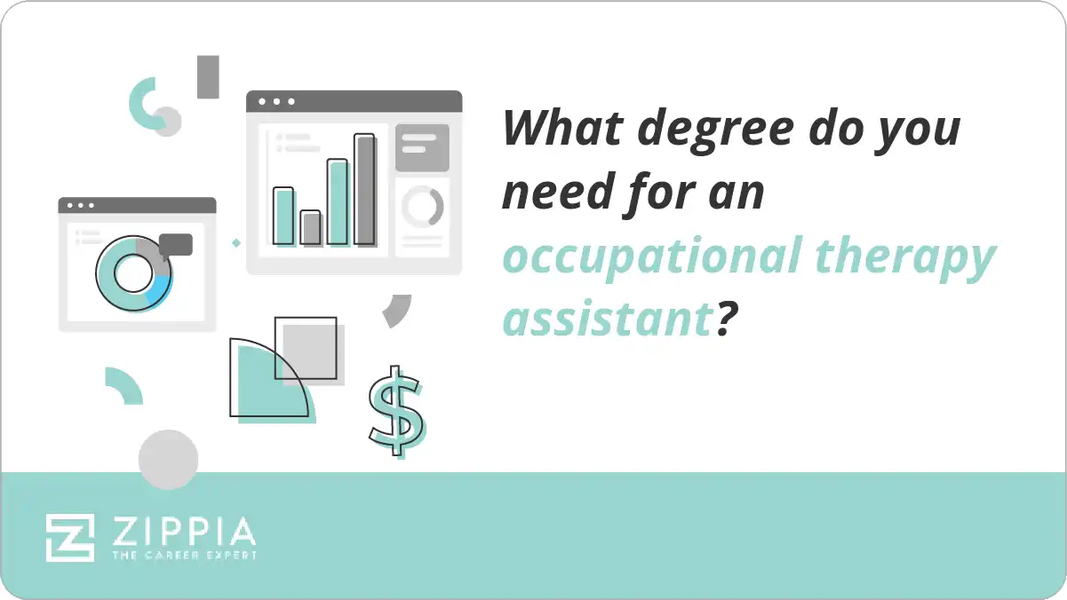 What degree do you need for an occupational therapy assistant? Zippia