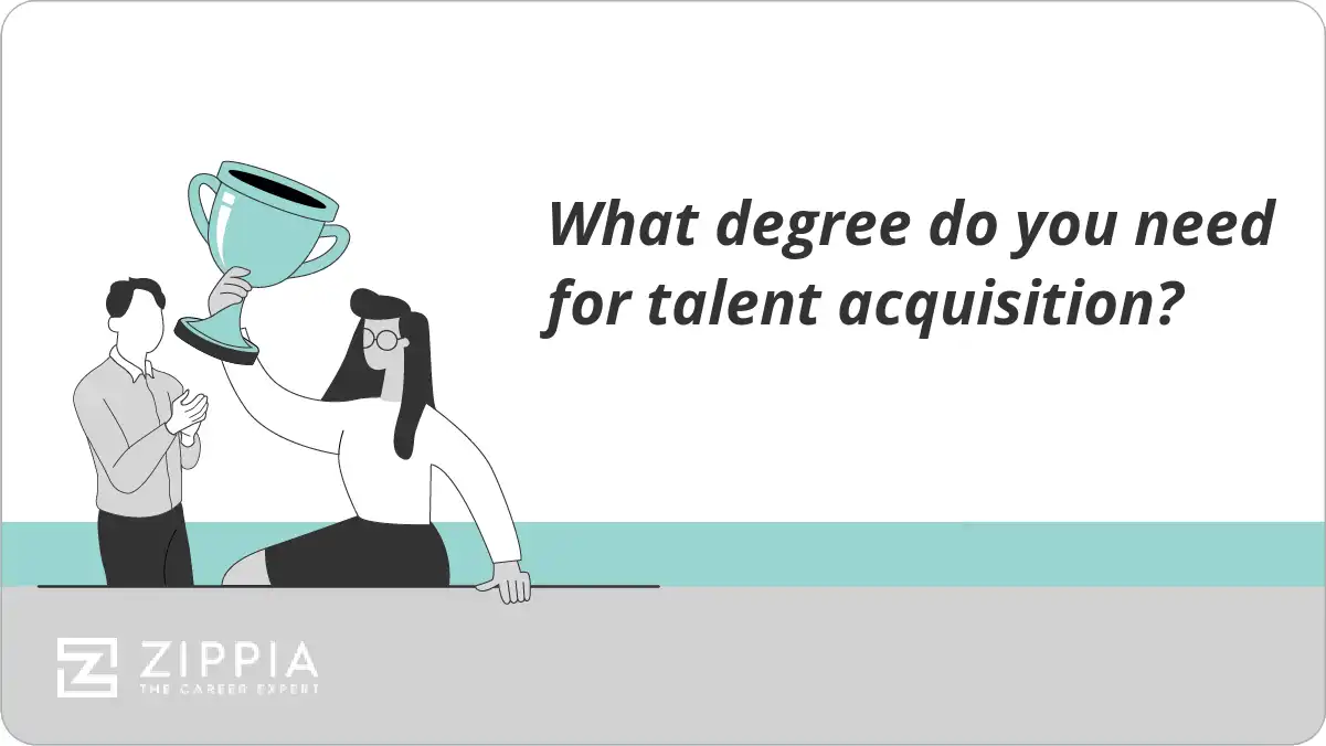 What degree do you need for talent acquisition?