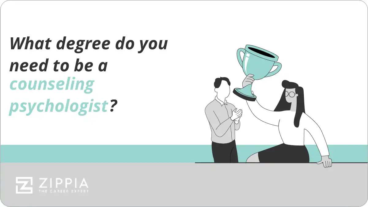 What degree do you need to be a counseling psychologist?