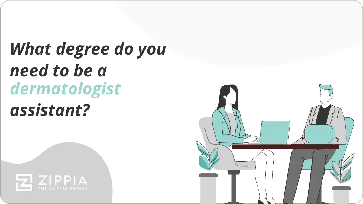 What degree do you need to be a dermatologist assistant?