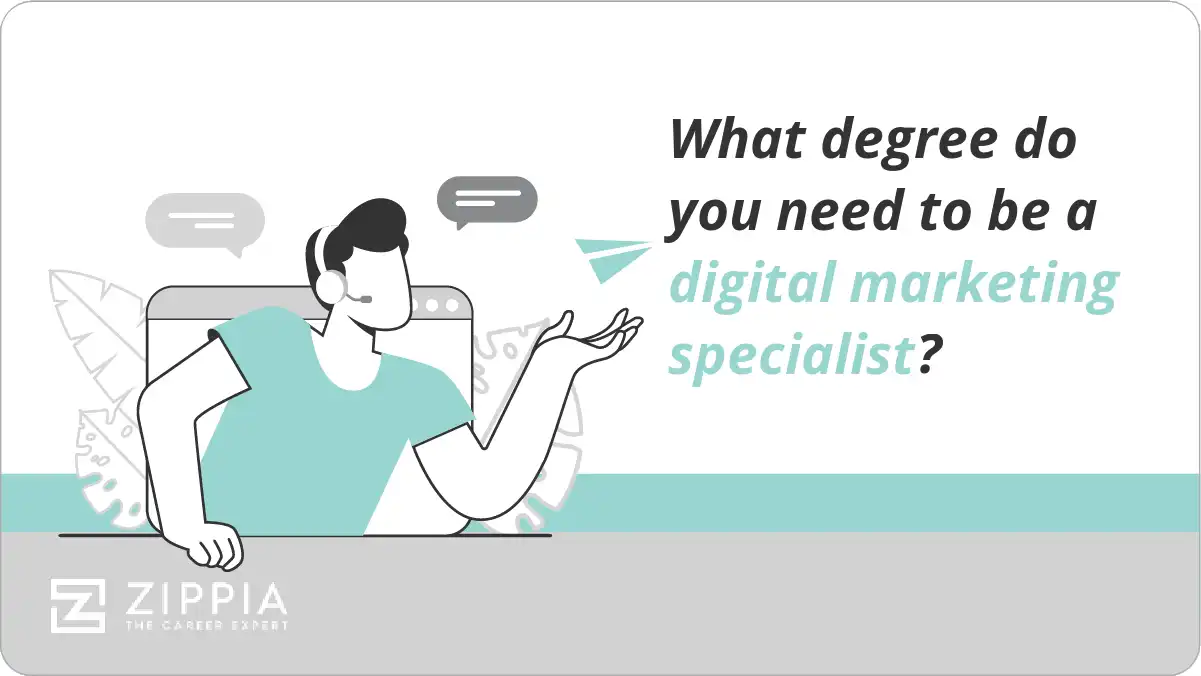 What degree do you need to be a digital marketing specialist?