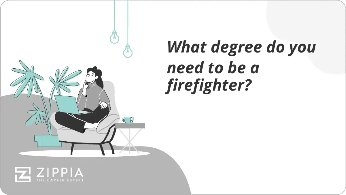 What degree do you need to be a firefighter? Zippia