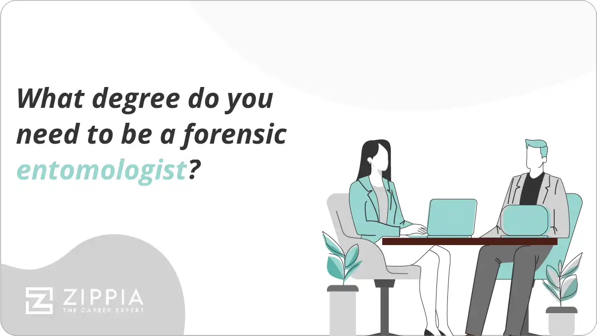 What degree do you need to be a forensic entomologist? Zippia