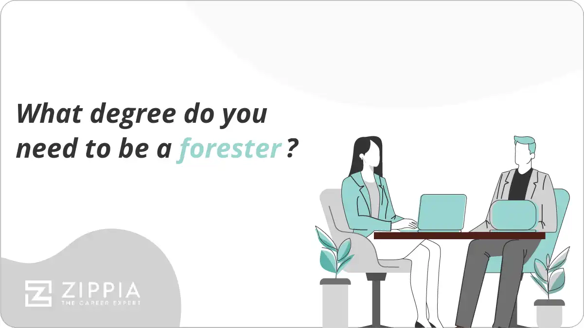 What degree do you need to be a forester?