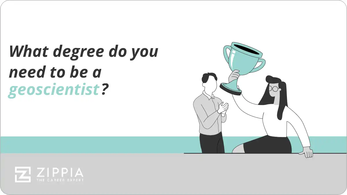What degree do you need to be a geoscientist?