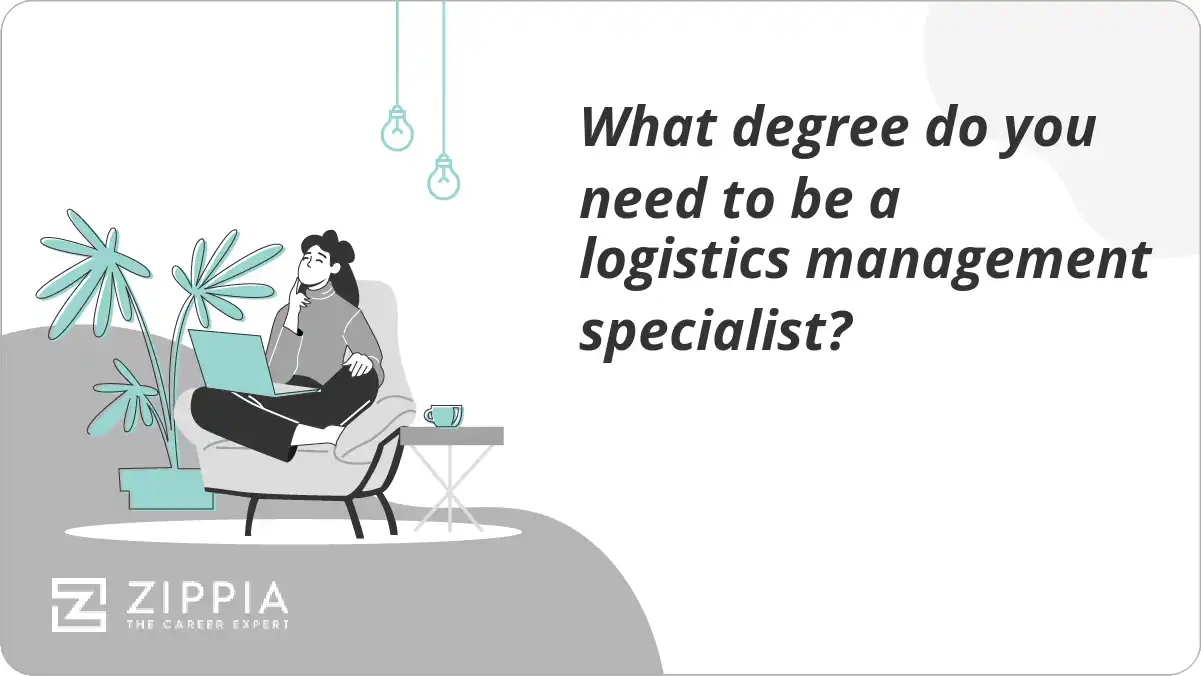 What degree do you need to be a logistics management specialist?