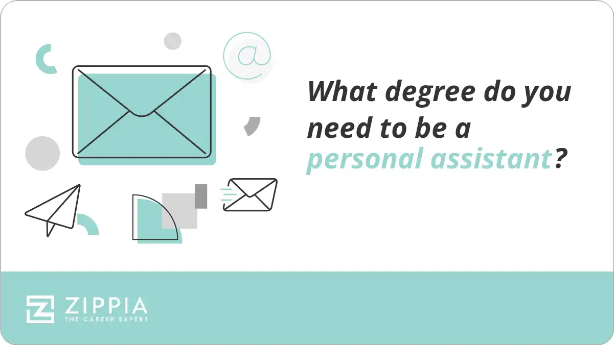 What degree do you need to be a personal assistant? Zippia