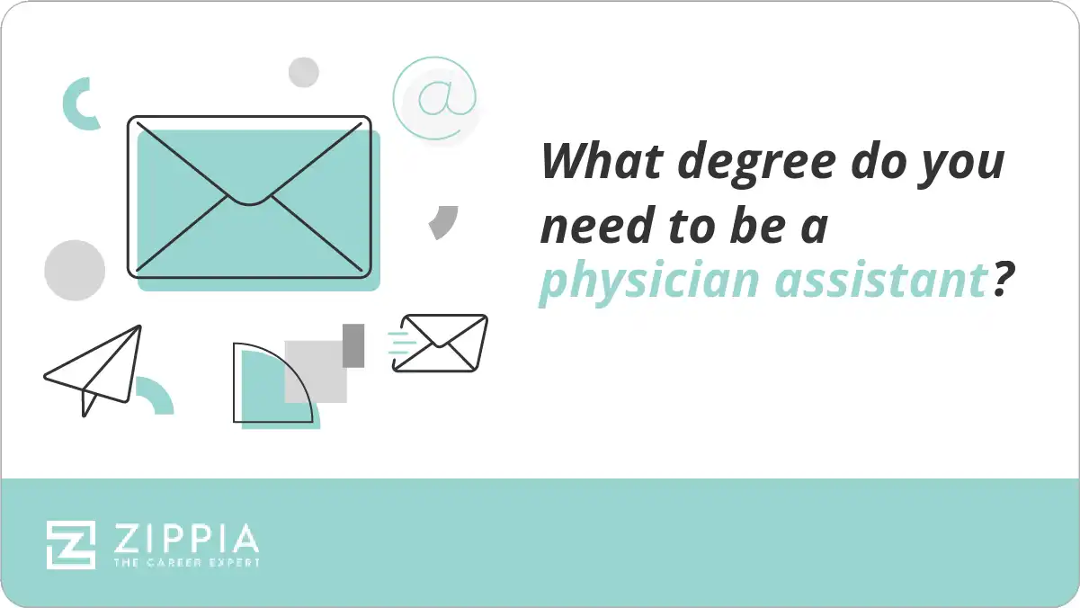 What degree do you need to be a physician assistant?