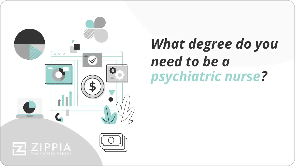 What degree do you need to be a psychiatric nurse? Zippia