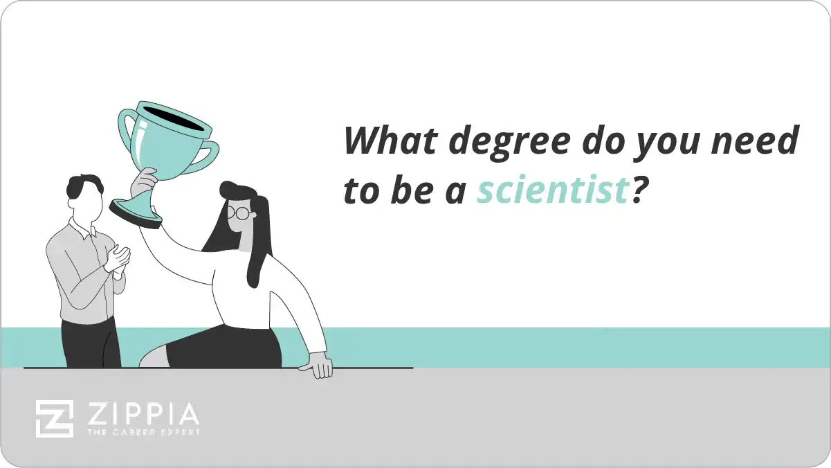 What degree do you need to be a scientist?