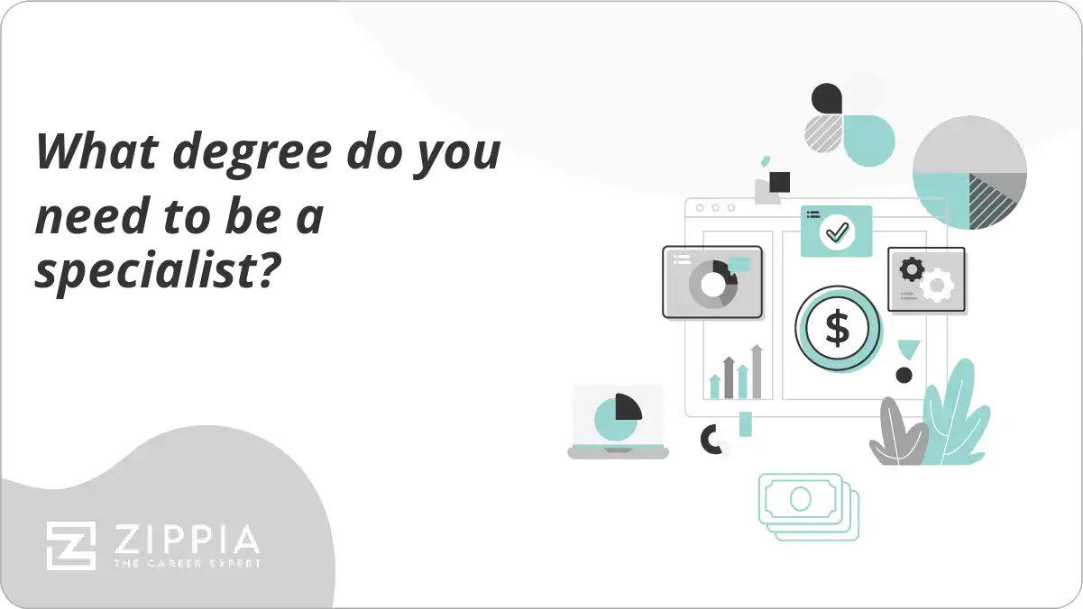 What degree do you need to be a specialist?