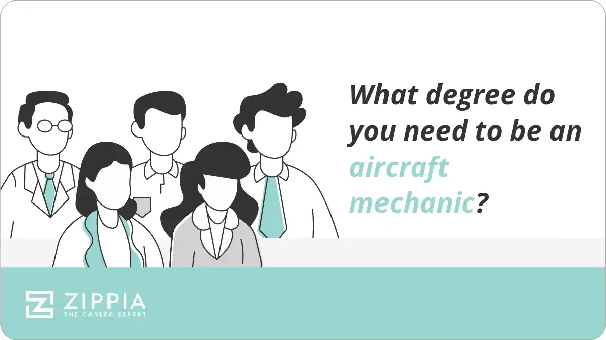 What degree do you need to be an aircraft mechanic? Zippia