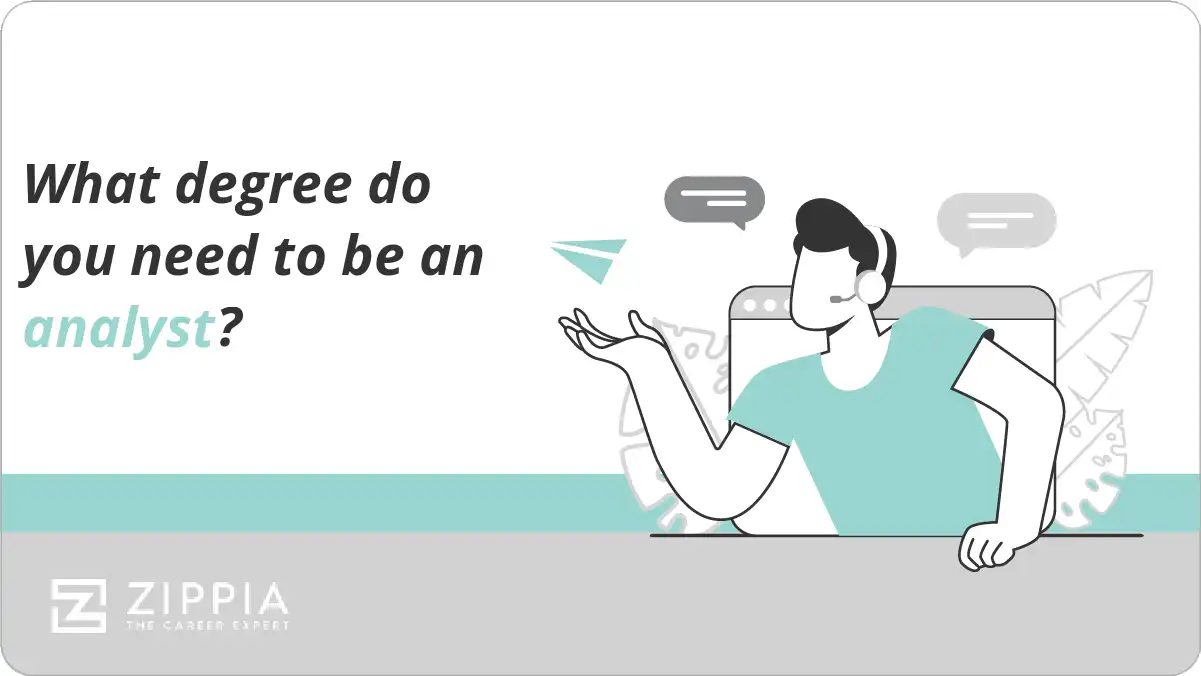 What degree do you need to be an analyst?