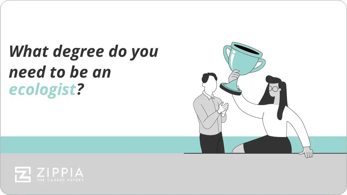 What degree do you need to be an ecologist?