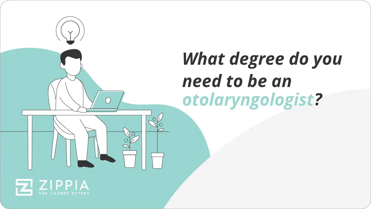 What degree do you need to be an otolaryngologist?
