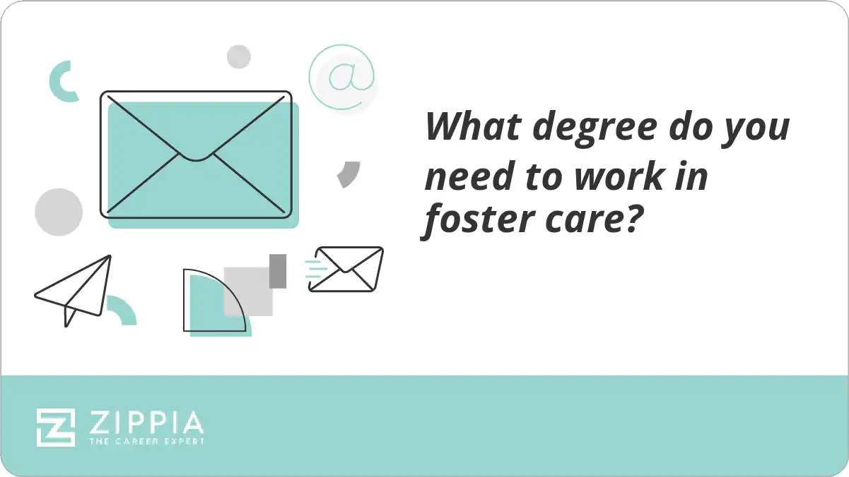 What degree do you need to work in foster care?