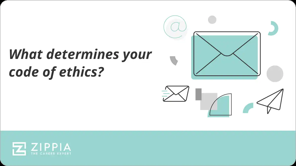What determines your code of ethics?