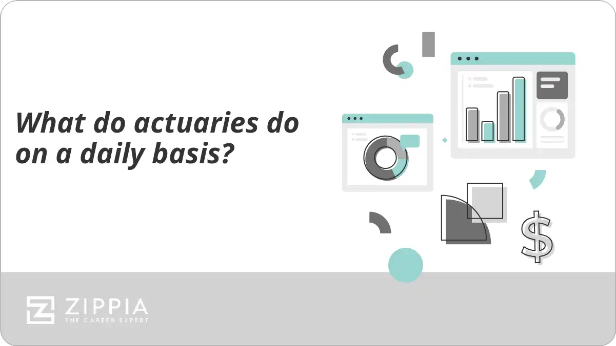What do actuaries do on a daily basis?