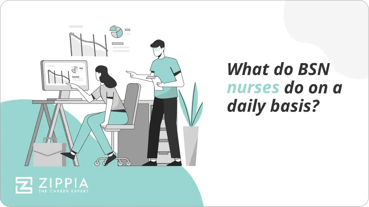 What do BSN nurses do on a daily basis?