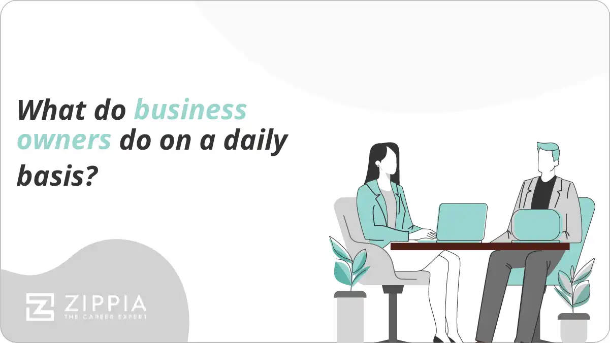 What do business owners do on a daily basis?