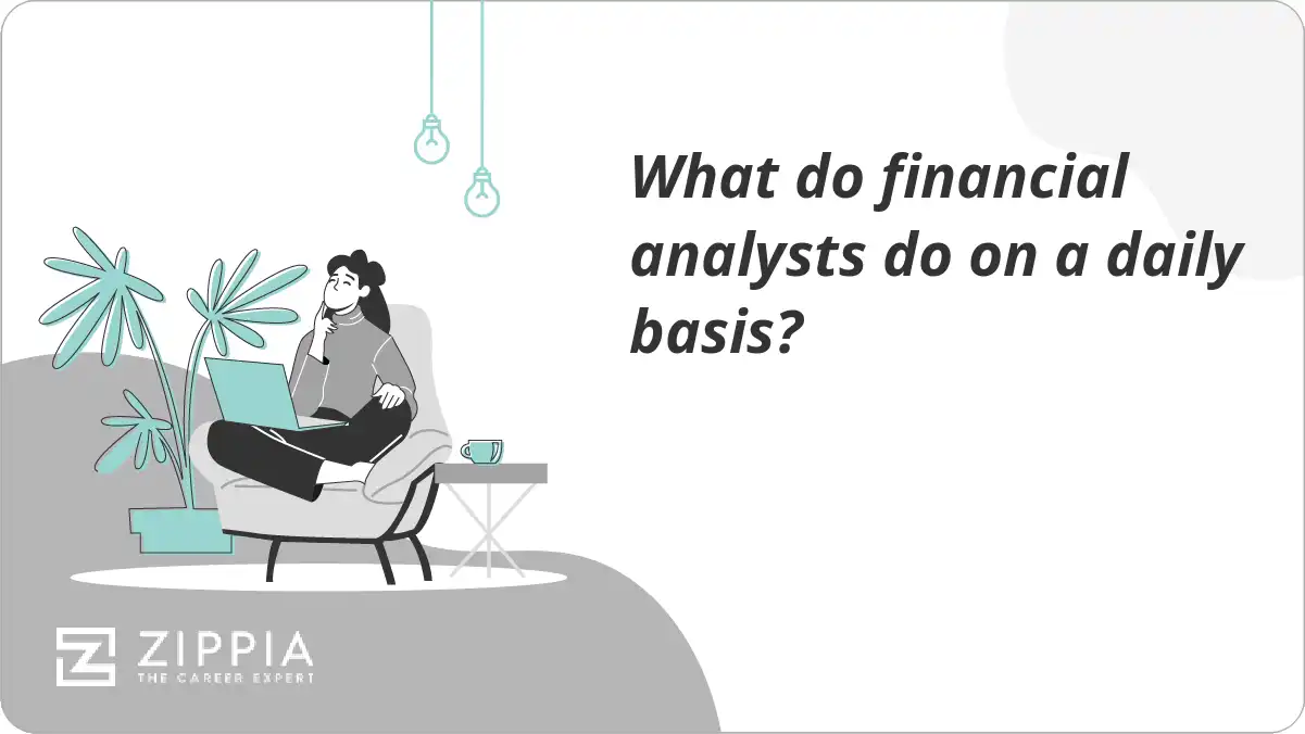 What do financial analysts do on a daily basis?