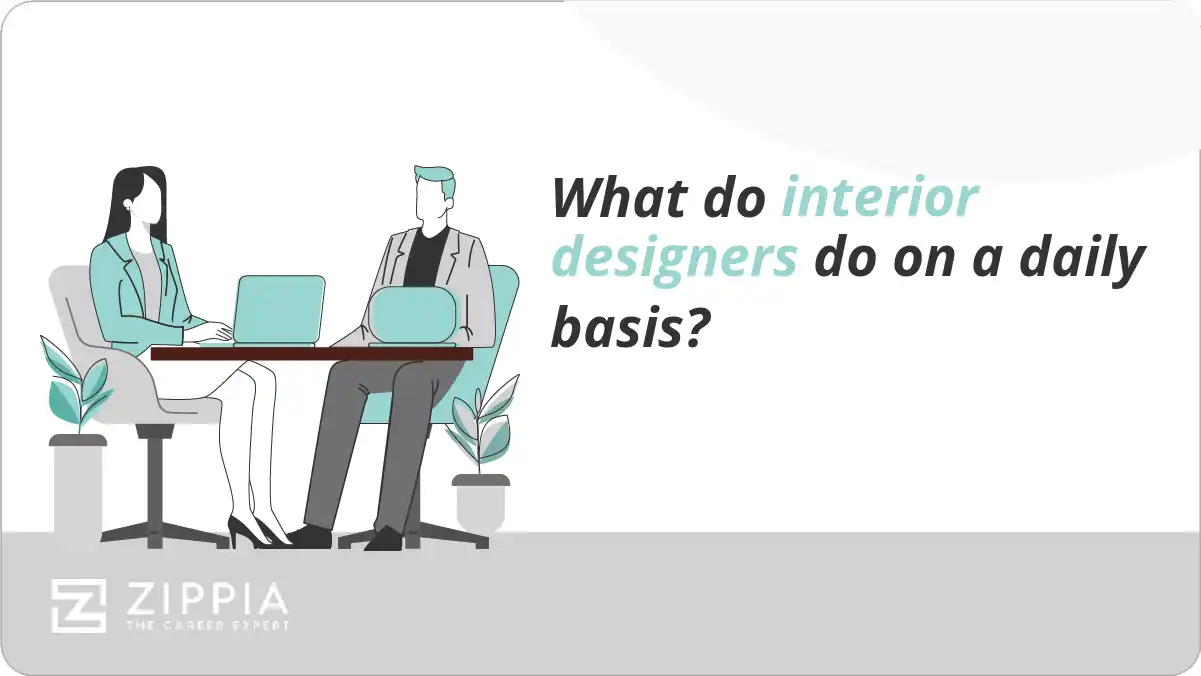 What do interior designers do on a daily basis?