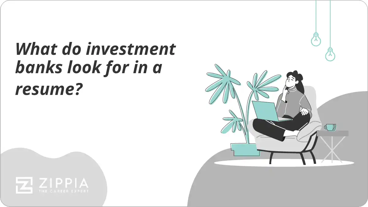 What do investment banks look for in a resume?