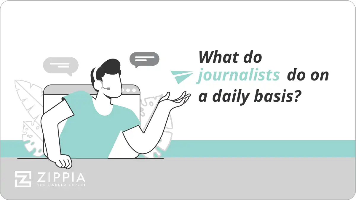 What do journalists do on a daily basis? Zippia