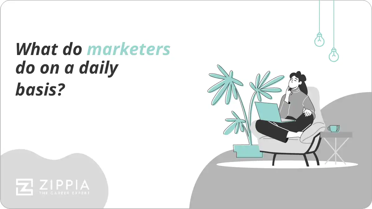 What do marketers do on a daily basis?