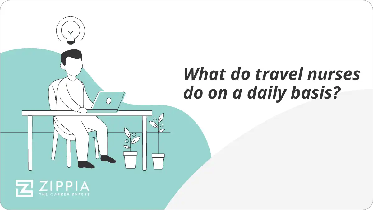 What do travel nurses do on a daily basis?