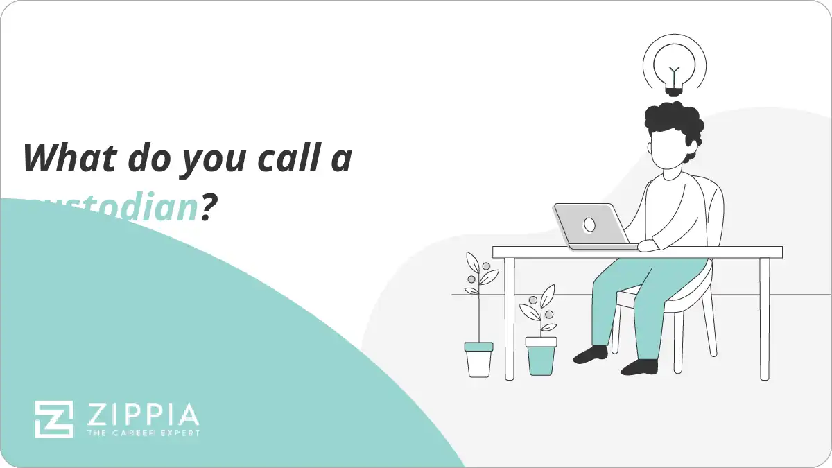 What do you call a custodian?