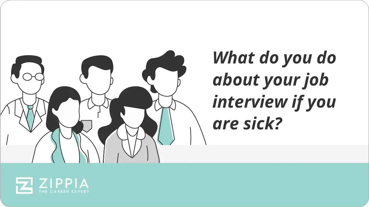 What do you do about your job interview if you are sick?