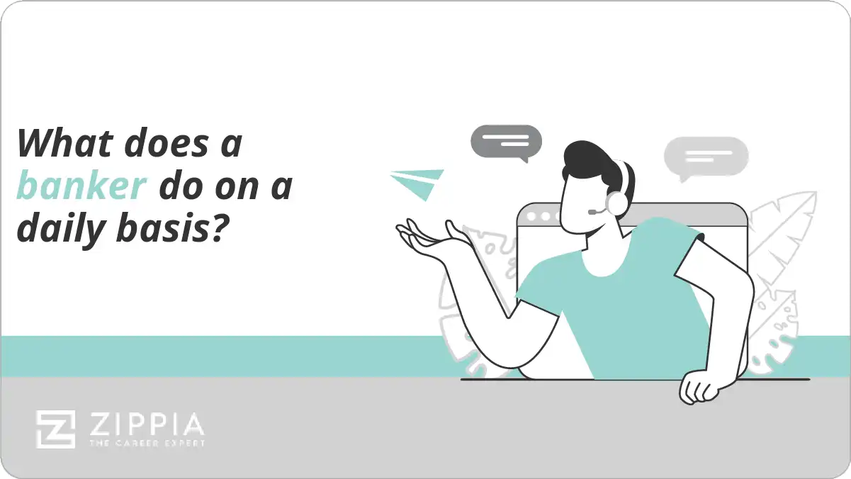 What does a banker do on a daily basis?