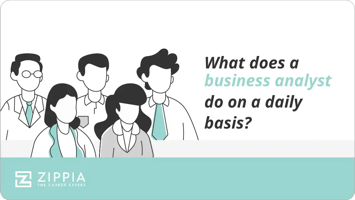 What does a business analyst do on a daily basis?
