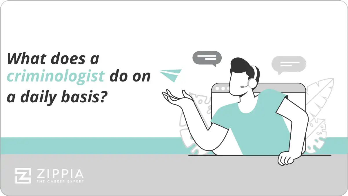 What does a criminologist do on a daily basis?
