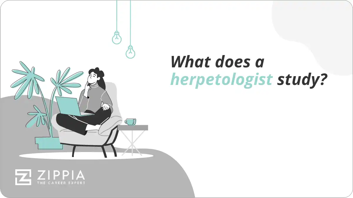 What does a herpetologist study?