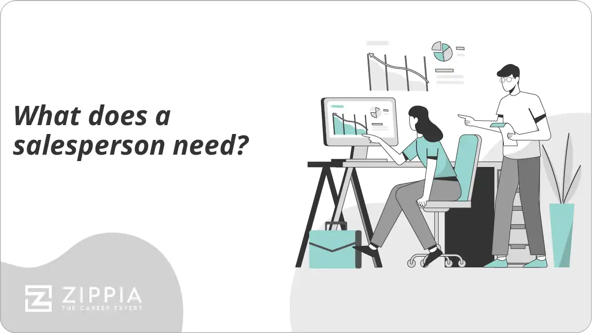 What does a salesperson need?