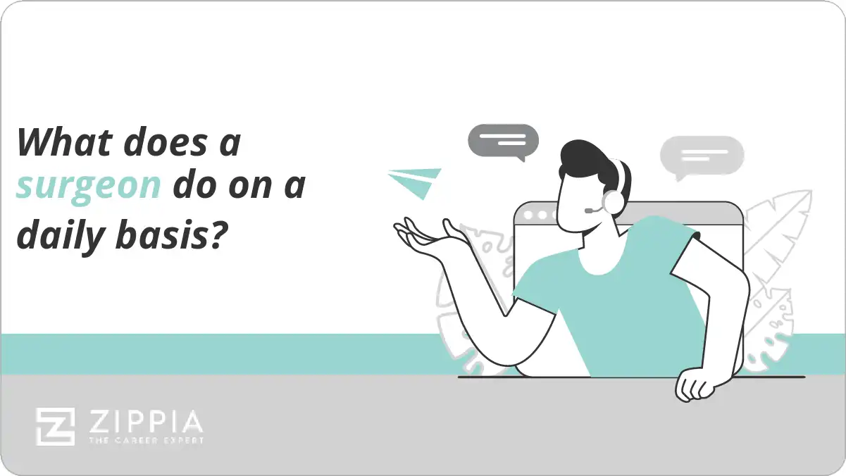 What does a surgeon do on a daily basis?