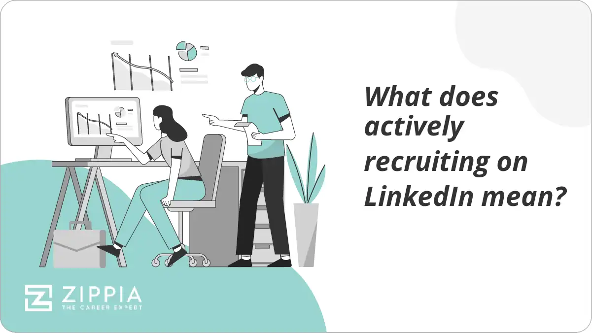 What does actively recruiting on LinkedIn mean?