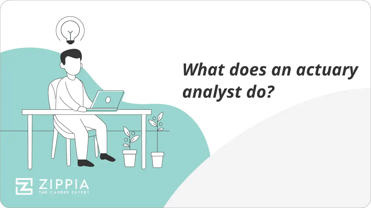 What does an actuary analyst do?