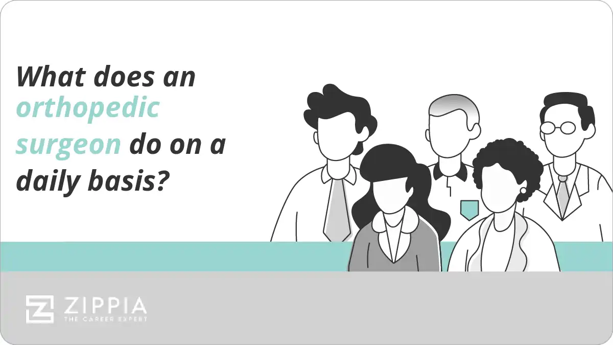 What does an orthopedic surgeon do on a daily basis?