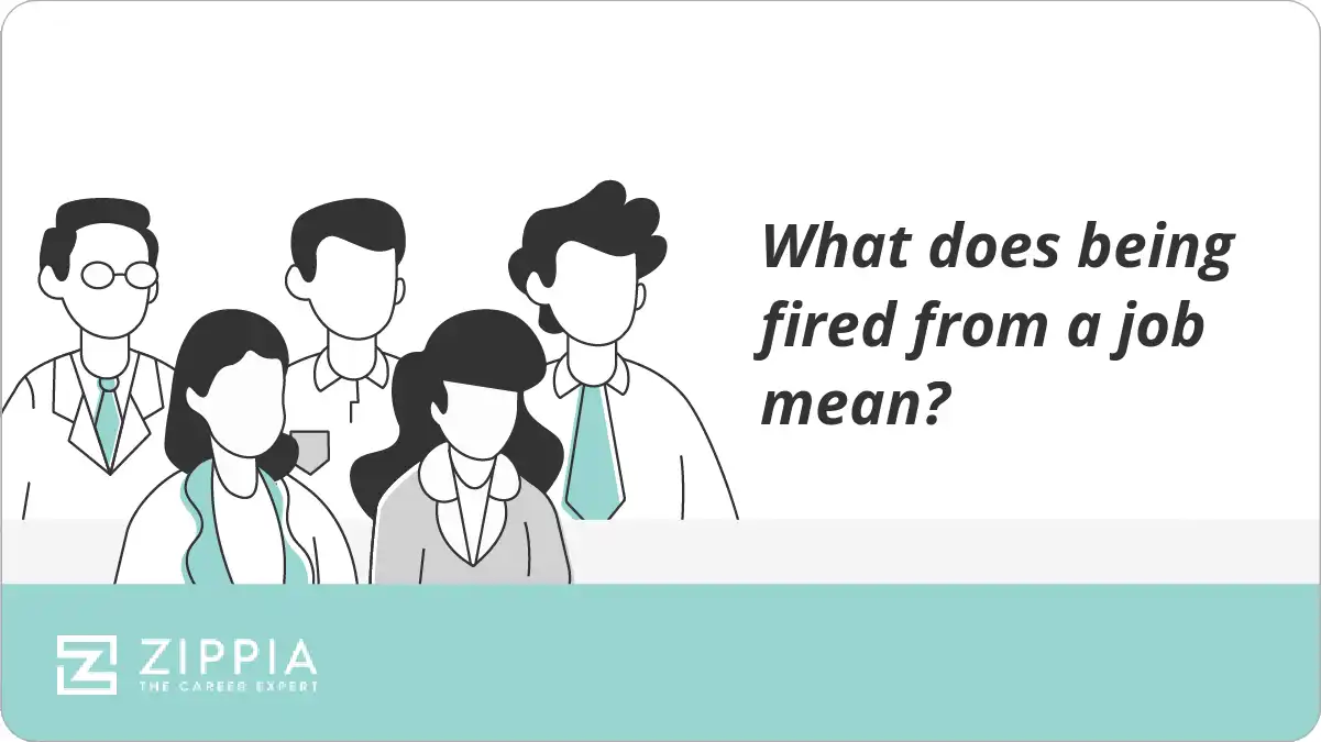 What does being fired from a job mean?