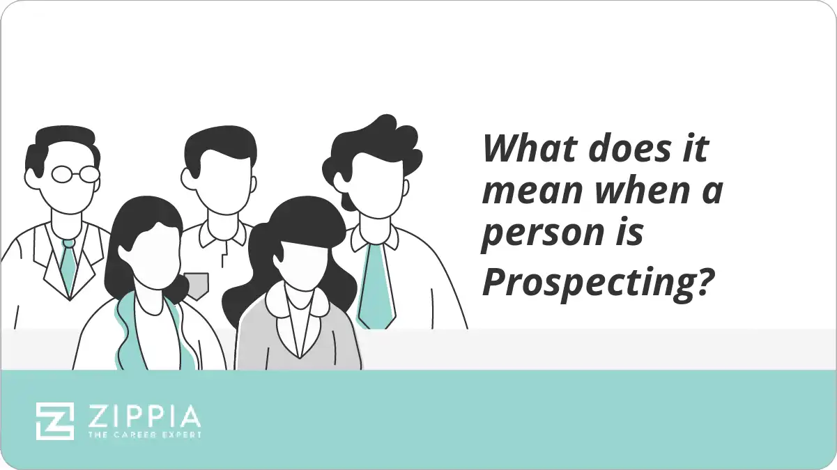 What does it mean when a person is Prospecting?